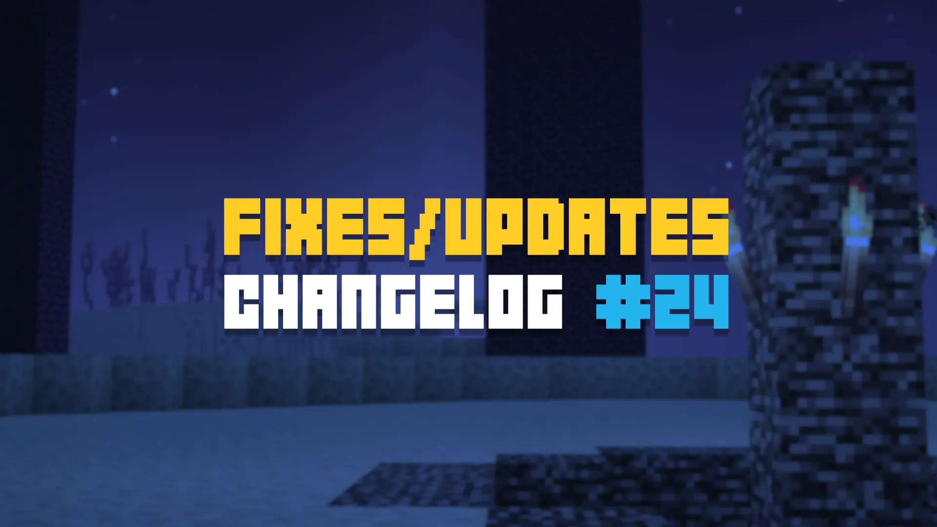 Changelog #24 - Fixes & Updates